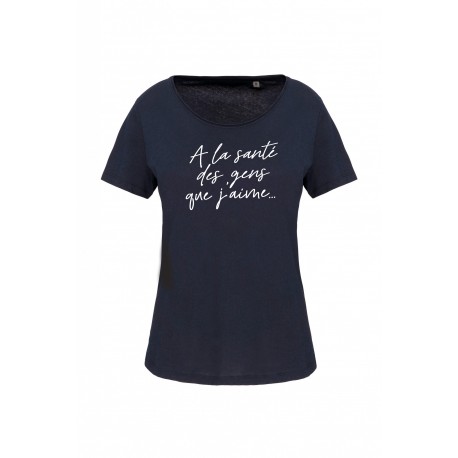 Tee Shirt Bleu Marine A la santé des gens que j'aime